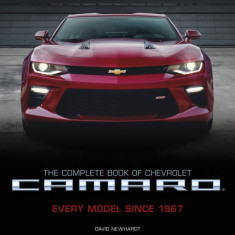 The Complete Book of Chevrolet Camaro, 2nd Edition: Every Model Since 1967