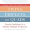 When You&#039;re Expecting Twins, Triplets, or Quads 4th Edition: Proven Guidelines for a Healthy Multiple Pregnancy