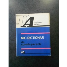 Silviu Constantinescu - Mic dictionar de cuvinte perechi (Ed. cartonata)