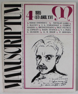 MANUSCRIPTUM , REVISTA TRIMESTRIALA EDITATA DE MUZEUL LITERATURII ROMANE , NR. 4 / 1985 , ANUL XVI foto