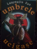 Laurentiu Ene - Umbrele ucigase (Editia: 1992)