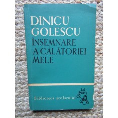 DINICU GOLESCU - INSEMNARE A CALATORIEI MELE