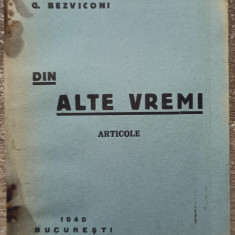 Din alte vremi (articole) - G. Bezviconi// 1940