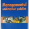 MANAGEMETUL UTILITATILOR PUBLICE de GABRIELA STANCULESCU , 2002