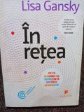 Lisa Gansky - In retea (Editia: 2011)