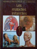 Nouvelle Encyclopedie De La Medecine Les Maladies Infantiles - Colectiv ,285566