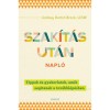Szak&iacute;t&aacute;s ut&aacute;ni napl&oacute; - Tippek &eacute;s gyakorlatok, amik seg&iacute;tenek a tov&aacute;bbl&eacute;p&eacute;sben - Lindsey Dortchbrock