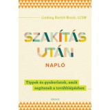 Szak&iacute;t&aacute;s ut&aacute;ni napl&oacute; - Tippek &eacute;s gyakorlatok, amik seg&iacute;tenek a tov&aacute;bbl&eacute;p&eacute;sben - Lindsey Dortchbrock
