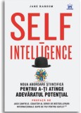 Self-intelligence: Noua abordare stiintifica pentru a-ti atinge adevaratul potential - Editura DPH