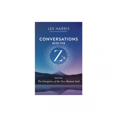 Conversations with the Z&amp;#039;S, Book One: The Energetics of the New Human Soul foto