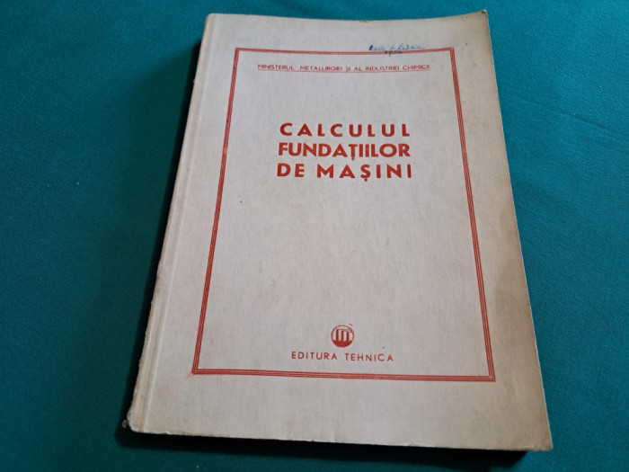 CALCULUL FUNDAȚIILOR DE MAȘINI / N.N. GANE / 1951 *