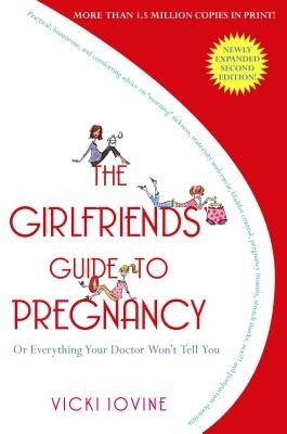 The Girlfriends&#039; Guide to Pregnancy