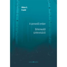 A szenvedő ember - Birkenwaldi szinkroniz&aacute;ci&oacute; - Viktor E. Frankl