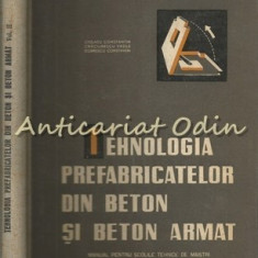 Tehnologia Prefabricatelor Din Beton Si Beton Armat II - C. Ciolacu