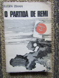 O PARTIDA DE REMI - EUGEN ZEHAN-CU DEDICATIE SI AUTOGRAF