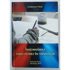 INSEMNARILE UNEI FEMEI IN TRANZITIE , roman de CORNELIU FILIP , 2018