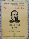 Ciocoii Vechi Si Noi - N. Filimon, 1941, Editura Cugetarea, Carte Veche Rom&acirc;nească