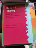Stephen Toulmin, Bjorn Gistavsen - Beyond Theory. Changing Organizations Through participation