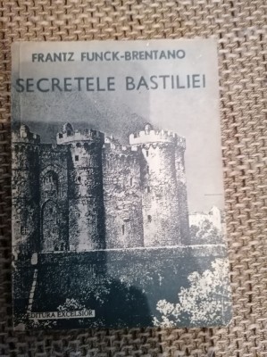 Secretele Bastiliei - FRANTZ FUNCK BRENTANO foto
