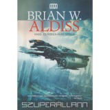 Szuper&aacute;llam - Brian W. Aldiss
