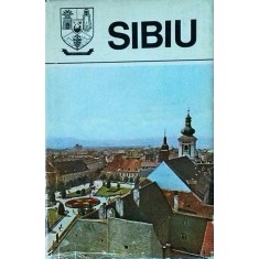 Judetele patriei. Sibiu. Monografie