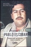 PE URMELE LUI PABLO ESCOBAR. UCIDEREA CELUI MAI PERICULOS BARON AL DROGURILOR-MARK BOWDEN-268840
