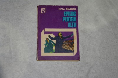 Epilog pentru altii - Ioana Solescu - 1974 foto