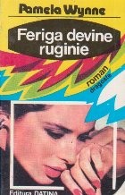 Feriga devine ruginie foto