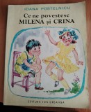 Ce ne povestesc Milena si Crina - Ioana Postelnicu/ il. Ecaterina Draganovici