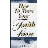 How to Turn Your Faith Loose