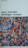 Max Loreau - Jean Dubuffet - strategia creației