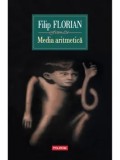 Cumpara ieftin Media aritmetica/Filip Florian