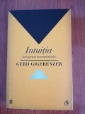 Gerd Gigerenzer, Intuiția. Inteligența inconștientului