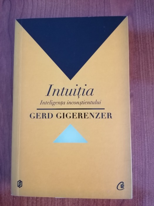 Gerd Gigerenzer, Intuiția. Inteligența inconștientului