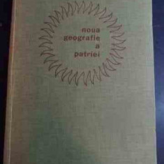 Noua Geografie A Patriei - Colectiv ,544289