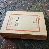 RADU D. ROSETTI - ERI ... , an 1943 , cu dedicatie OLOGRAFA catre Vania Gherghinescu