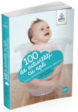 100 de activitati cu apa pentru dezvoltarea si relaxarea bebelusului |