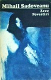 Mihail Sadoveanu - Zece povestiri