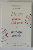 DE CE FEMEILE UITA GREU SI BARBATII REPEDE , EDITIA A III - A de MARIANNE J. LEGATO cu LAURA TUCKER , 2020