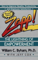 Zapp! the Lightning of Empowerment: How to Improve Quality, Productivity, and Employee Satisfaction foto