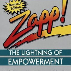 Zapp! the Lightning of Empowerment: How to Improve Quality, Productivity, and Employee Satisfaction