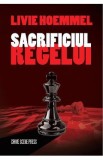 Sacrificiul regelui - Livie Hoemmel