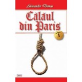 SET Calaul din Paris 4 vol - Alexandre Dumas