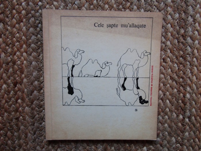 Cele sapte mu&#039;allaqate - poezie araba preislamica trad. G. Tartler AUTOGRAF