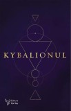 Kybalionul - Cei Trei Initiati - ForYou