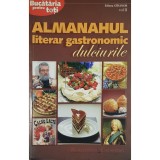 Almanahul literar gastronomic - Dulciurile, vol. 2 (Editia: 2008)