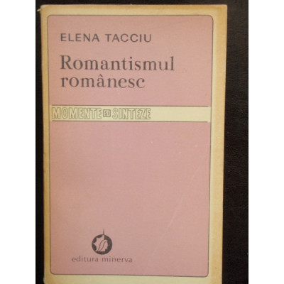 ROMANTISMUL ROMANESC - ELENA TACCIU foto