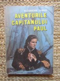 Alexandre Dumas - Aventurile capitanului Paul