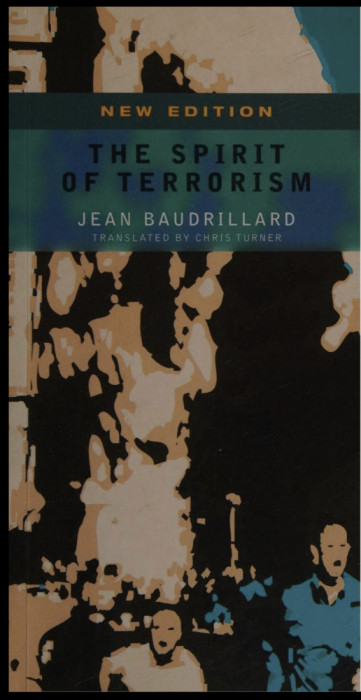 The Spirit of Terrorism / Jean Baudrillard