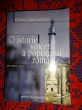 O istorie sincera a poporului roman - Florin Constantiniu / editia a III-a , an 2002 ,562 pagini